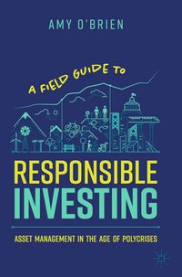 Produktbild: A Field Guide to Responsible Investing