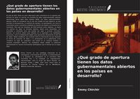Produktbild: &iquest;Qu&eacute; grado de apertura tienen los datos gubernamentales abiertos en los pa&iacute;ses en desarrollo?