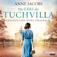 Das Erbe der Tuchvilla Anne Jacobs