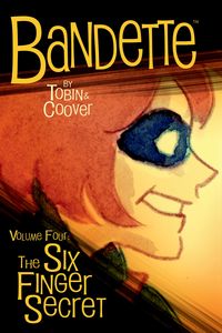Produktbild: Bandette Volume 4: The Six Finger Secret