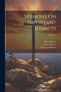 Produktbild: Sermons On Important Subjects; Volume 1