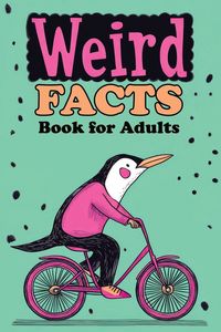 Produktbild: Weird Facts Book for Adults