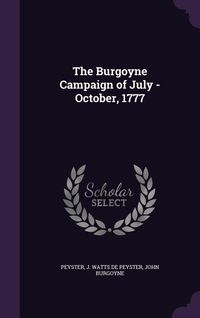 Produktbild: The Burgoyne Campaign of July -October, 1777