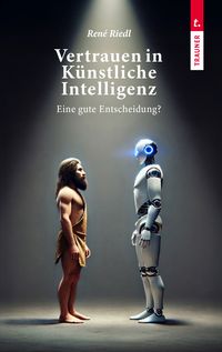 Produktbild: Vertrauen in K&uuml;nstliche Intelligenz, Eine gute Entscheidung?