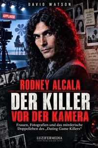 Produktbild: Rodney Alcala - Der Killer vor der Kamera