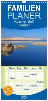 Produktbild: Familienplaner 2027 - Kvarner Golf - Kroatien mit 5 Spalten (Wandkalender, 21 x 45 cm) CALVENDO