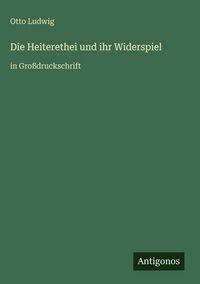Produktbild: Die Heiterethei und ihr Widerspiel