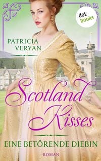 Produktbild: Scotland Kisses - Eine bet&ouml;rende Diebin