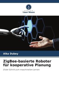 Produktbild: ZigBee-basierte Roboter f&uuml;r kooperative Planung