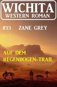 Produktbild: Auf dem Regenbogen-Trail: Wichita Western Roman 33