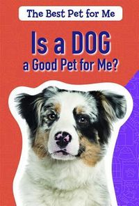 Produktbild: Is a Dog a Good Pet for Me?