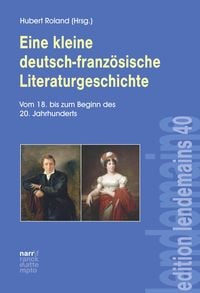 Produktbild: Eine kleine deutsch-franz&ouml;sische Literaturgeschichte