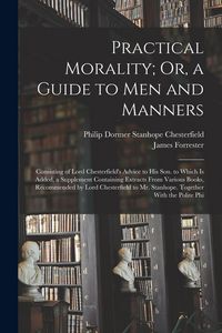 Produktbild: Practical Morality; Or, a Guide to Men and Manners