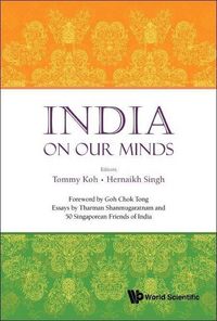 Produktbild: India on Our Minds: Essays by Tharman Shanmugaratnam and 50 Singaporean Friends of India