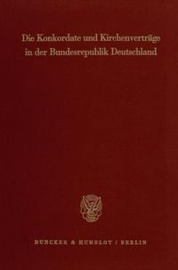 Bild vom Artikel Die Konkordate und Kirchenverträge in der Bundesrepublik Deutschland vom Autor Joseph Listl