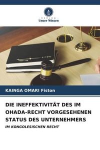 Produktbild: Die Ineffektivit&auml;t des im Ohada-Recht Vorgesehenen Status des Unternehmers
