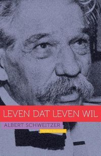 Produktbild: Albert Schweitzer: Leven dat leven wil