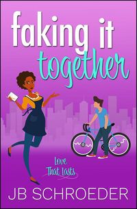 Produktbild: Faking It Together (Love That Lasts, #1)
