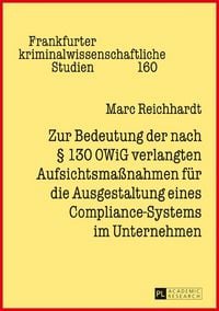 Produktbild: Zur Bedeutung der nach &sect; 130 OWiG verlangten Aufsichtsma&szlig;nahmen f&uuml;r die Ausgestaltung eines Compliance-Systems im Unternehmen
