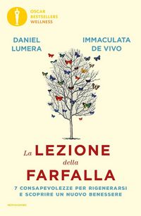Produktbild: La lezione della farfalla. 7 consapevolezze per rigenerarsi e scoprire un nuovo benessere
