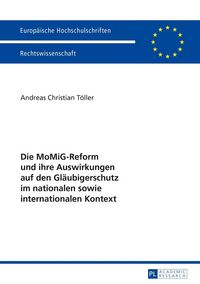 Produktbild: Die MoMiG-Reform und ihre Auswirkungen auf den Gl&auml;ubigerschutz im nationalen sowie internationalen Kontext