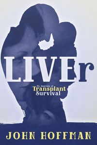 Produktbild: LIVEr My Journey of Transplant Survival