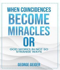 Produktbild: When Coincidences become Miracles