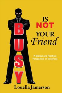 Produktbild: Busy Is Not Your Friend