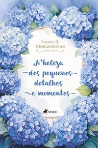 Produktbild: A beleza dos pequenos detalhes e momentos