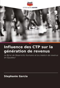 Produktbild: Influence des CTP sur la g&eacute;n&eacute;ration de revenus