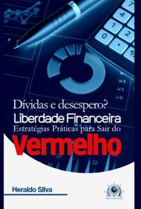 Produktbild: Liberdade Financeira Estrat&eacute;gias Pr&aacute;ticas Para Sair Do Vermelho