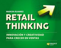 Produktbild: Retail thinking : innovaci&oacute;n y creatividad para crecer en ventas