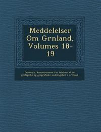 Produktbild: Meddelelser Om Gr Nland, Volumes 18-19