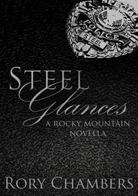 Produktbild: Steel Glances (Rocky Mountain Novella Series, #1)