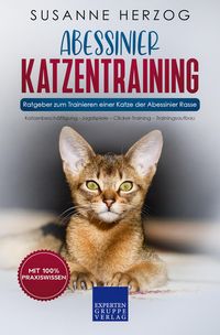 Produktbild: Abessinier Katzentraining - Ratgeber zum Trainieren einer Katze der Abessinier Rasse