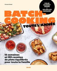 Produktbild: Batch Cooking Toute l Annee 16 Semaines de Plats Equilibres Pour