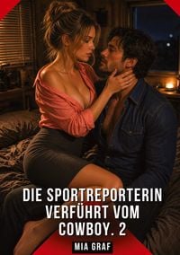 Produktbild: Die Sportreporterin verf&uuml;hrt vom Cowboy. 2