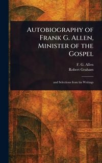 Produktbild: Autobiography of Frank G. Allen, Minister of the Gospel