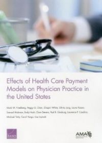 Produktbild: Effects of Health Care Payment Models on Physician Practice in the United States
