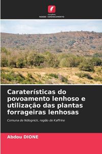 Produktbild: Carater&iacute;sticas do povoamento lenhoso e utiliza&ccedil;&atilde;o das plantas forrageiras lenhosas