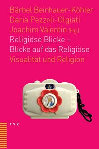 Produktbild: Religi&ouml;se Blicke &ndash; Blicke auf das Religi&ouml;se