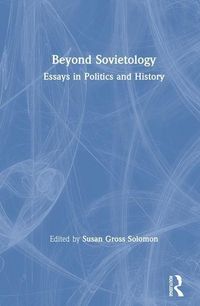 Produktbild: Solomon, S: Beyond Sovietology: Essays in Politics and Histo