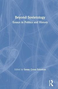 Produktbild: Solomon, S: Beyond Sovietology: Essays in Politics and Histo