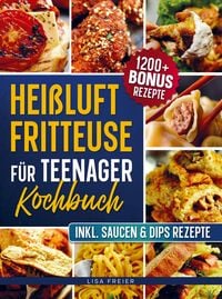 Produktbild: Hei&szlig;luftfritteuse f&uuml;r Teenager Kochbuch