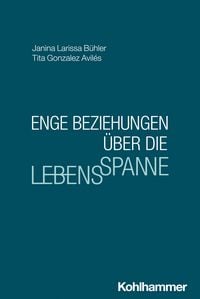 Produktbild: Enge Beziehungen &uuml;ber die Lebensspanne