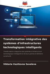 Produktbild: Transformation int&eacute;grative des syst&egrave;mes d'infrastructures technologiques intelligents