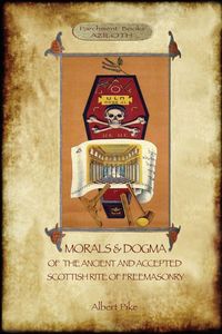 Produktbild: Morals and Dogma of the Ancient and Accepted Scottish Rite of Freemasonry