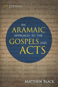 Produktbild: An Aramaic Approach to the Gospels and Acts, 3rd Edition