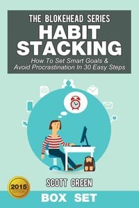 Produktbild: Habit Stacking: How To Set Smart Goals & Avoid Procrastination In 30 Easy Steps (Box Set)