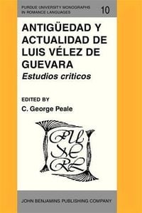 Produktbild: Antiguedad y actualidad de Luis Velez de Guevara